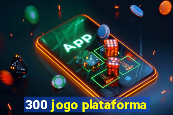 300 jogo plataforma